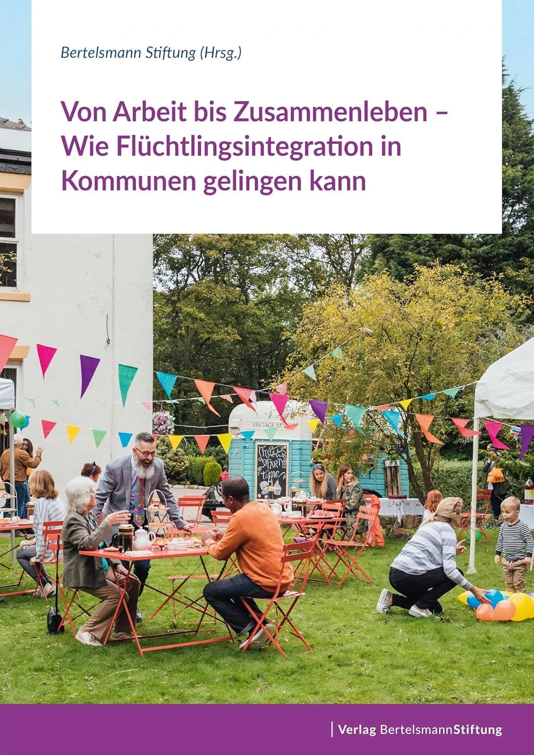Broschüre Von Arbeit bis Zusammenleben - Wie Flüchtlingsintegration in Kommunen gelingen kann